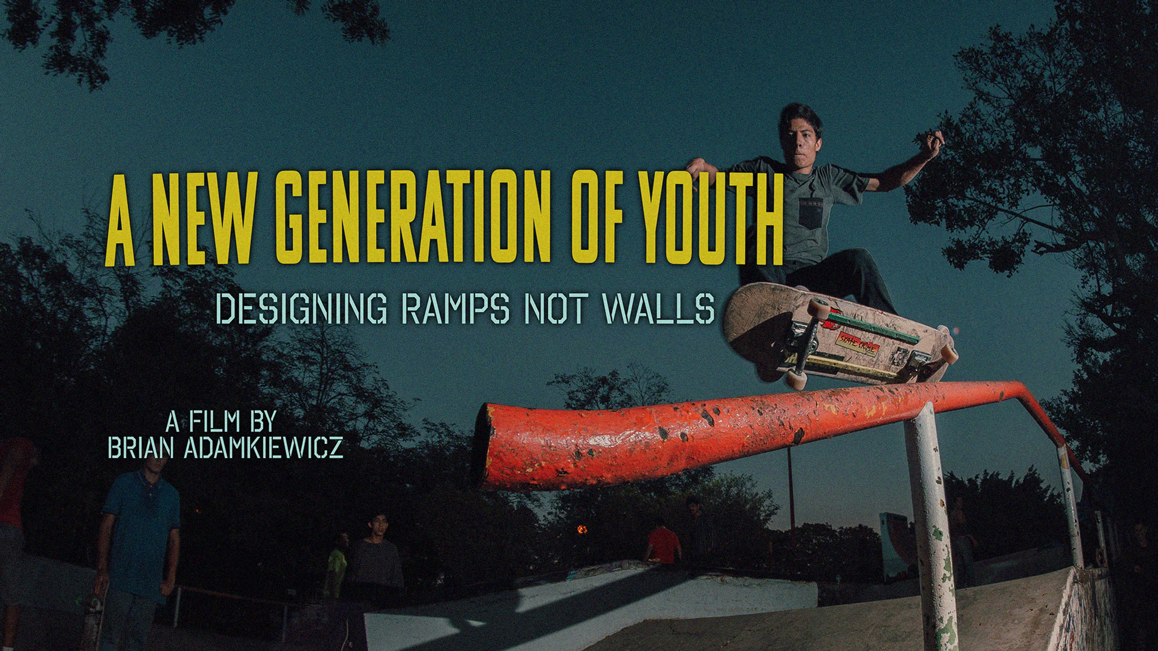 A New Generation Of Youth: Designing Ramps Not Walls poster